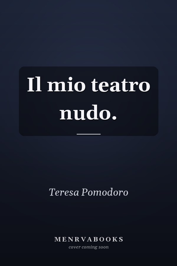 Il mio teatro nudo.