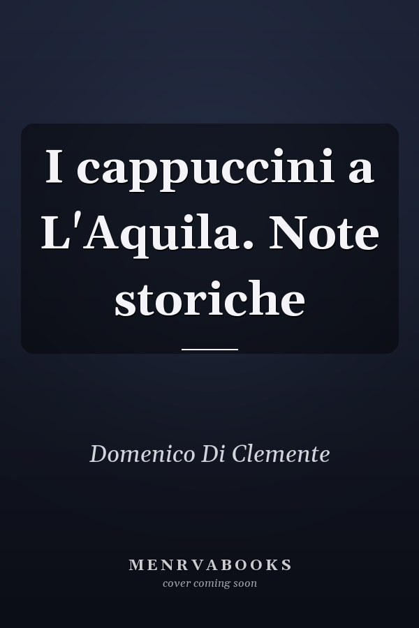 I cappuccini a L'Aquila. Note storiche