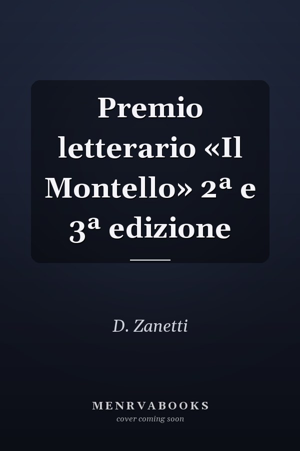 Premio letterario «Il Montello» 2ª e 3ª edizione