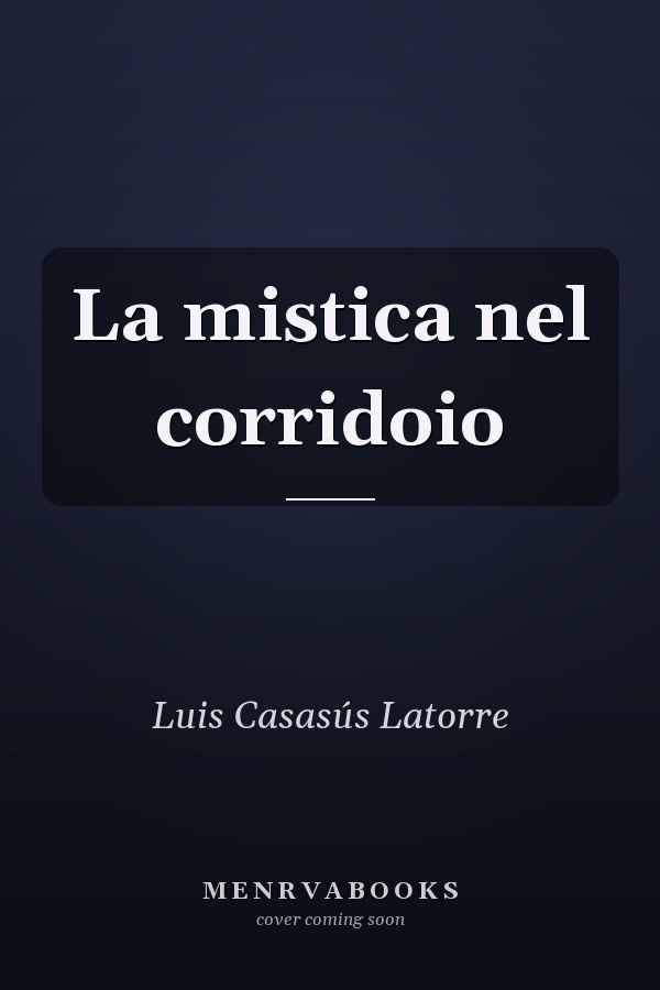 La mistica nel corridoio