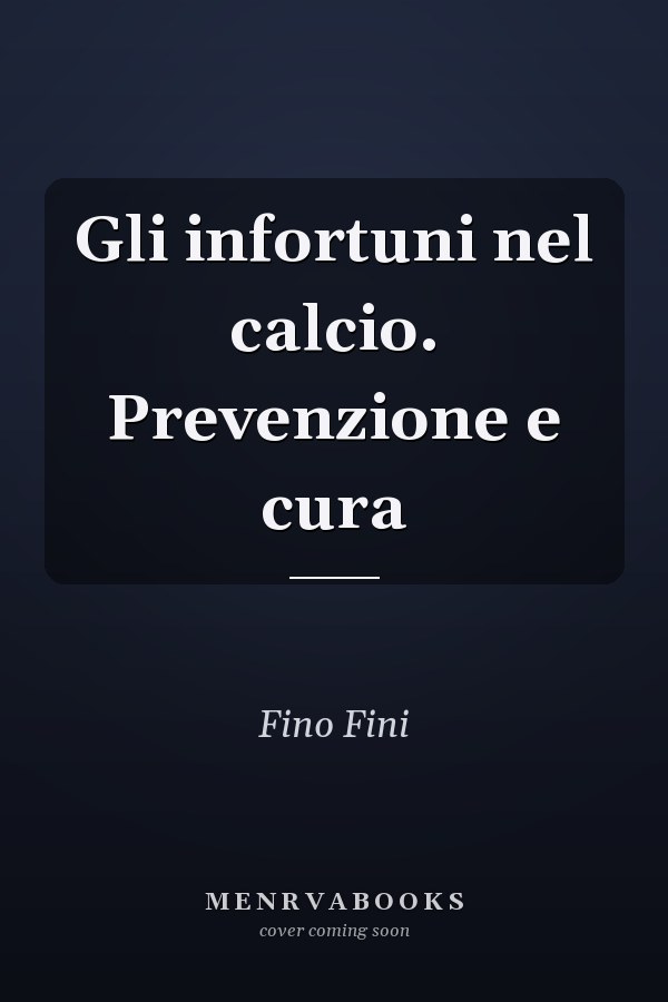 Gli infortuni nel calcio. Prevenzione e cura