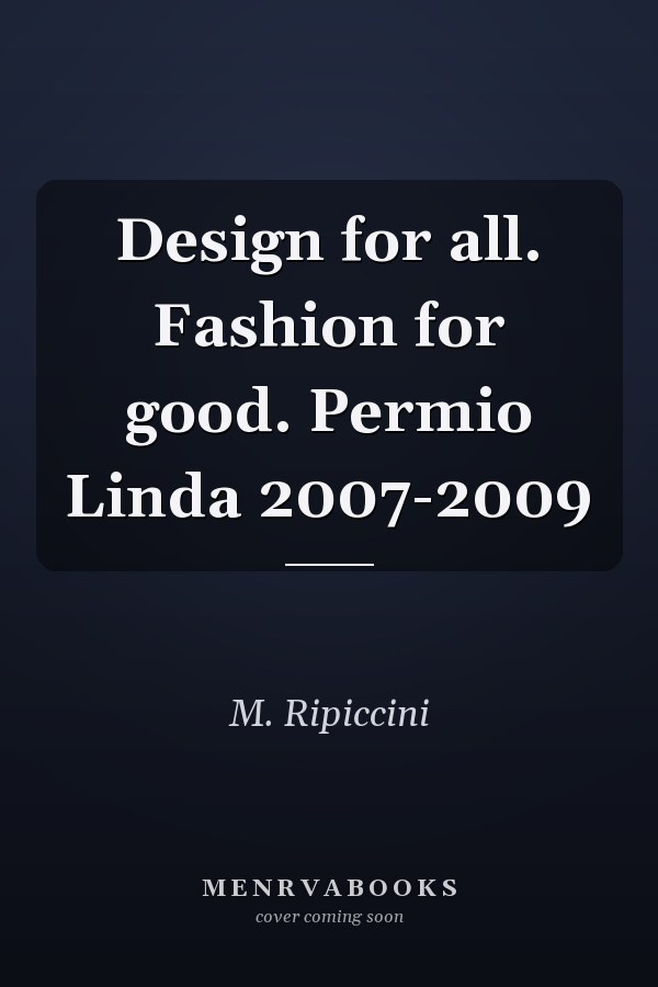 Design for all. Fashion for good. Permio Linda 2007-2009
