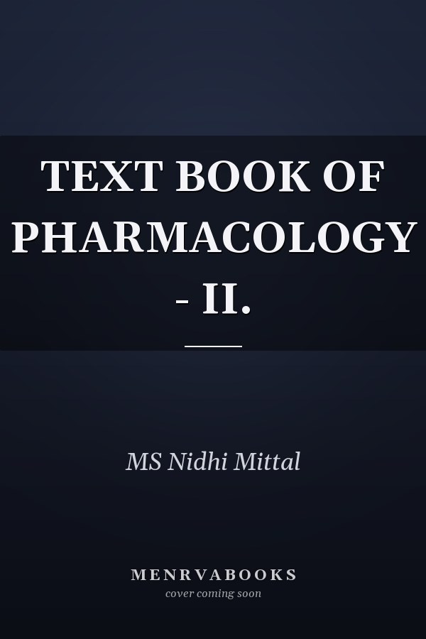 TEXT BOOK OF PHARMACOLOGY - II.