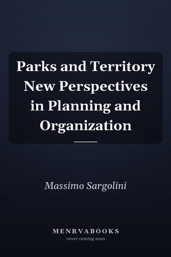 Parks and Territory New Perspectives in Planning and Organization