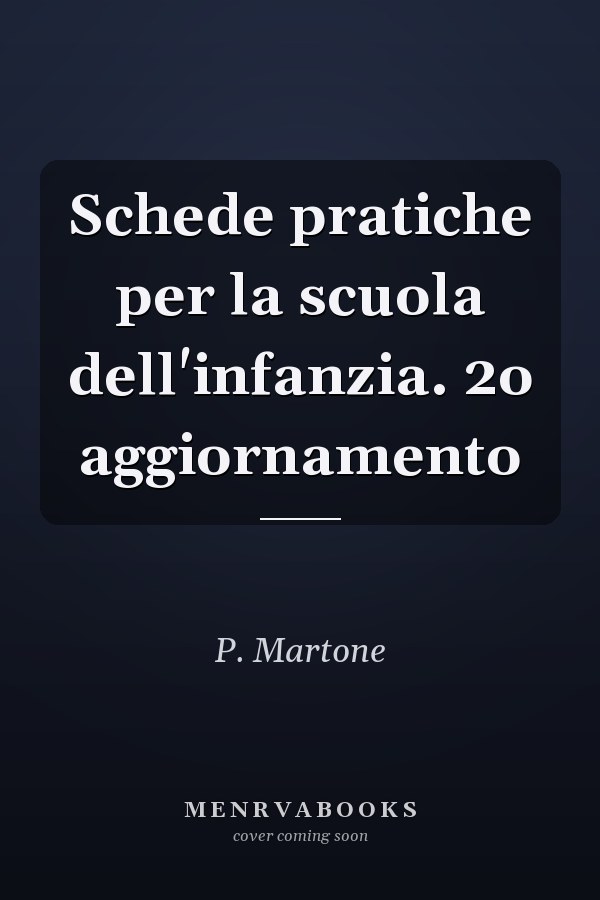 Schede pratiche per la scuola dell'infanzia. 2o aggiornamento