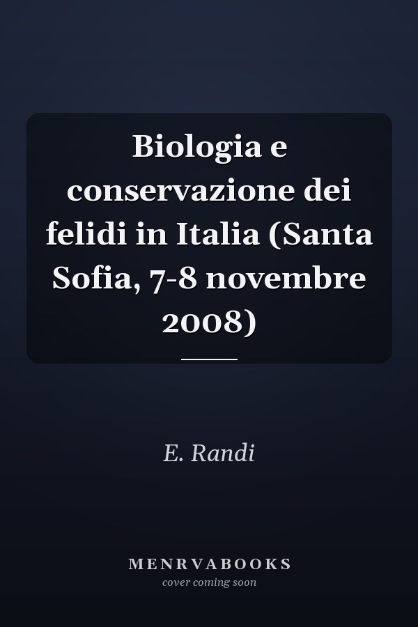 Biologia e conservazione dei felidi in Italia (Santa Sofia, 7-8 novembre 2008)