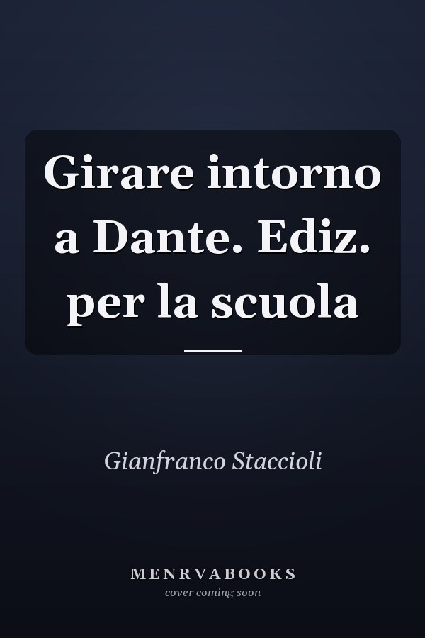 Girare intorno a Dante. Ediz. per la scuola