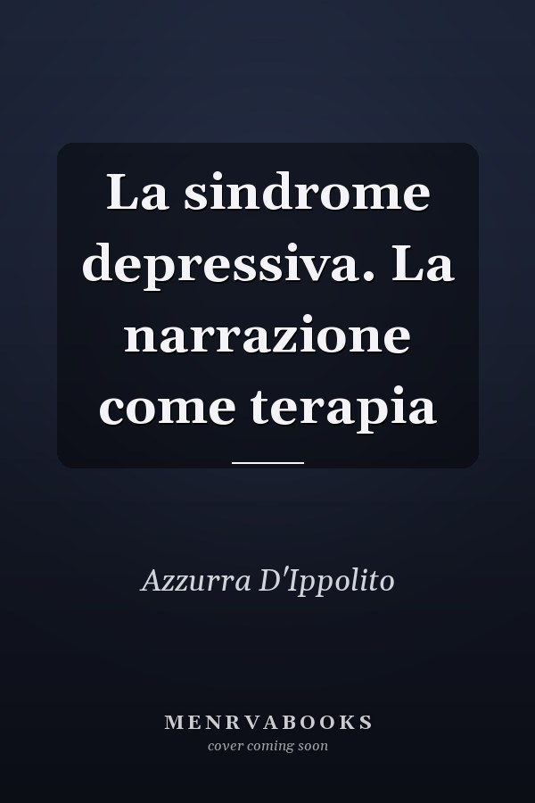 La sindrome depressiva. La narrazione come terapia