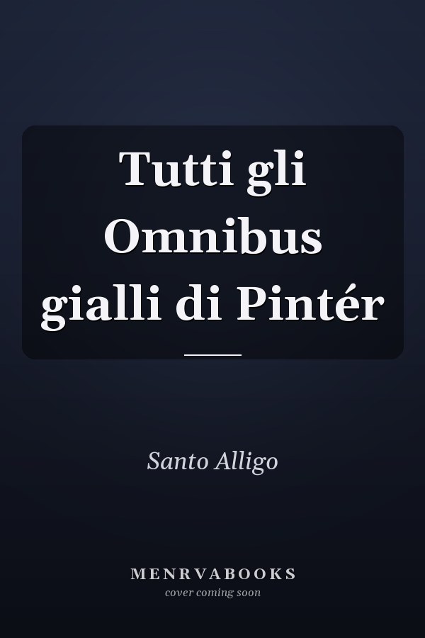 Tutti gli Omnibus gialli di Pintér