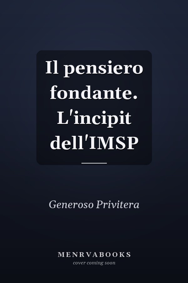 Il pensiero fondante. L'incipit dell'IMSP