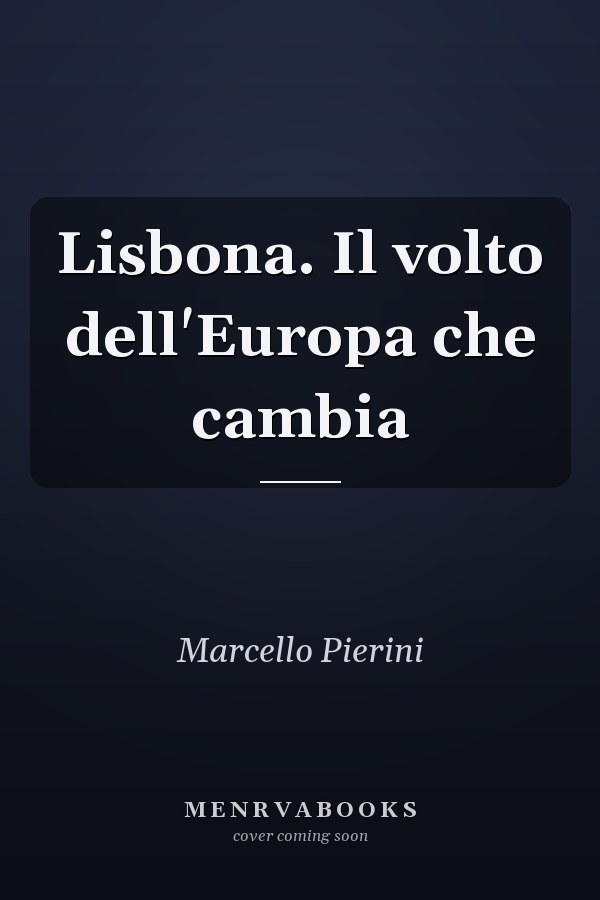 Lisbona. Il volto dell'Europa che cambia