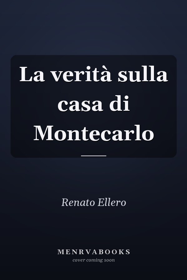 La verità sulla casa di Montecarlo