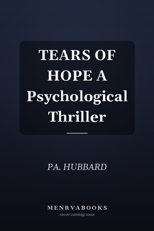 TEARS OF HOPE A Psychological Thriller