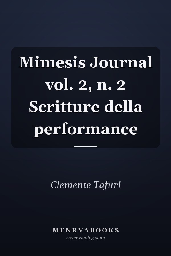 Mimesis Journal vol. 2, n. 2 Scritture della performance