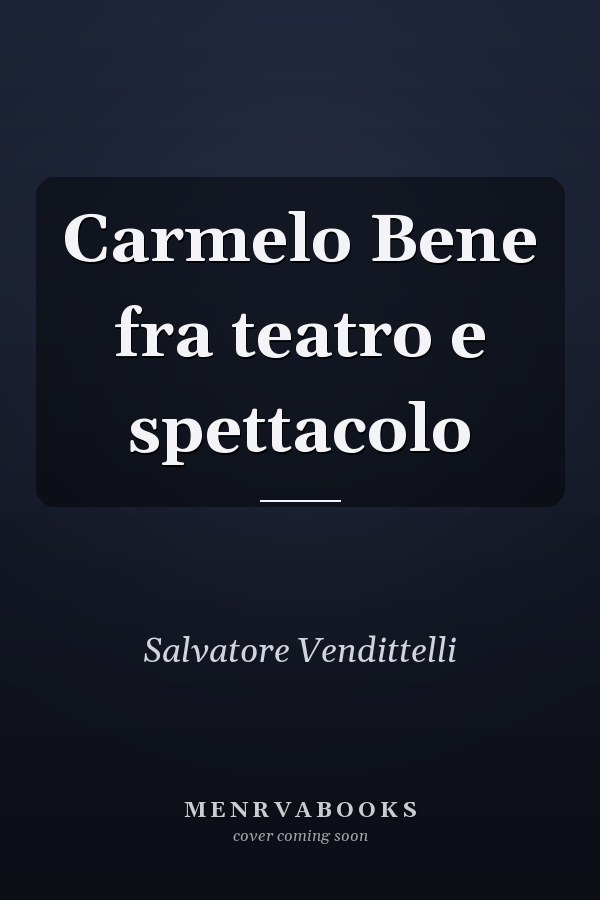 Carmelo Bene fra teatro e spettacolo