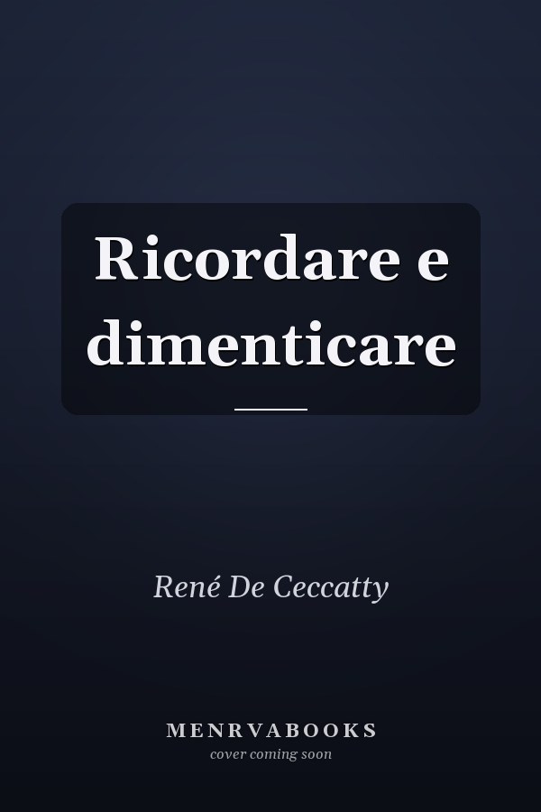 Ricordare e dimenticare