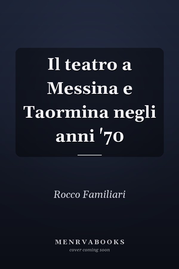Il teatro a Messina e Taormina negli anni '70