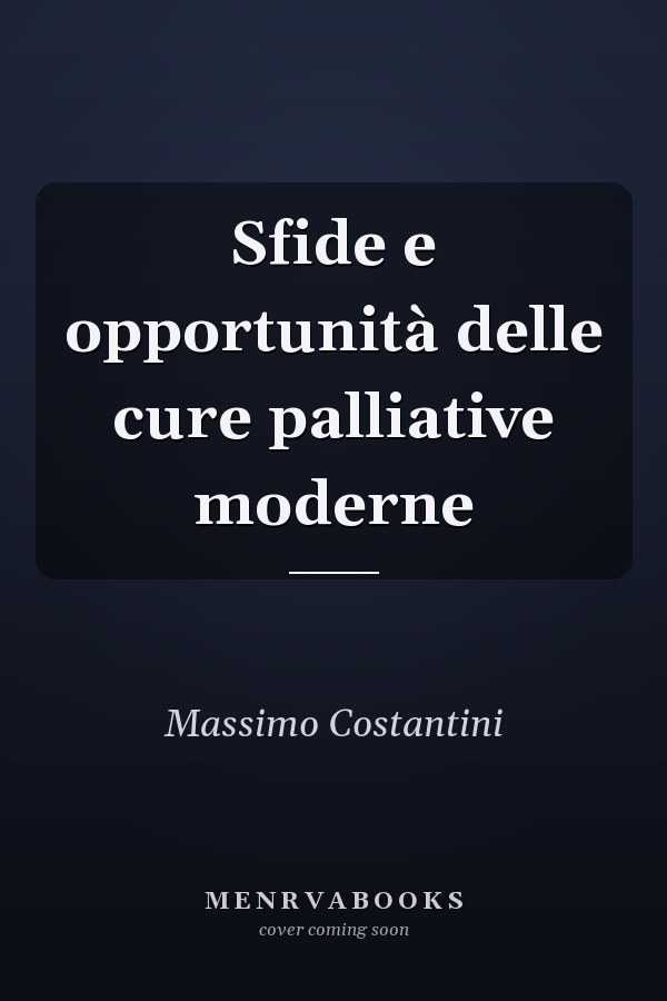 Sfide e opportunità delle cure palliative moderne