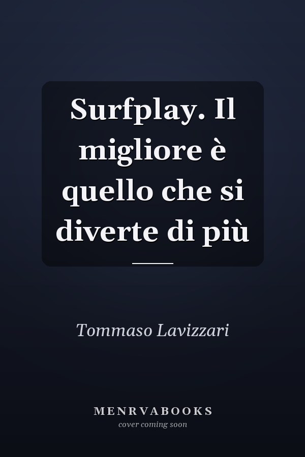 Surfplay. Il migliore è quello che si diverte di più