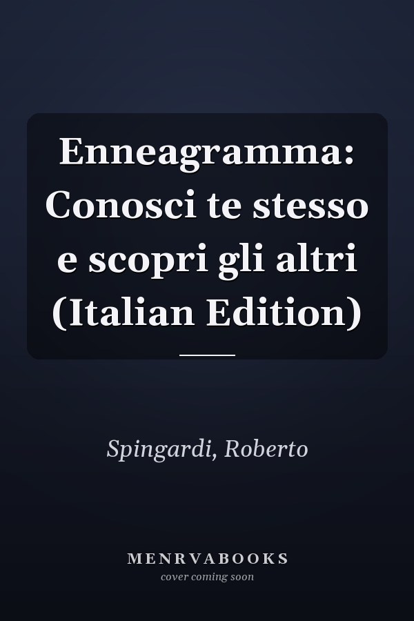 Enneagramma: Conosci te stesso e scopri gli altri (Italian Edition)