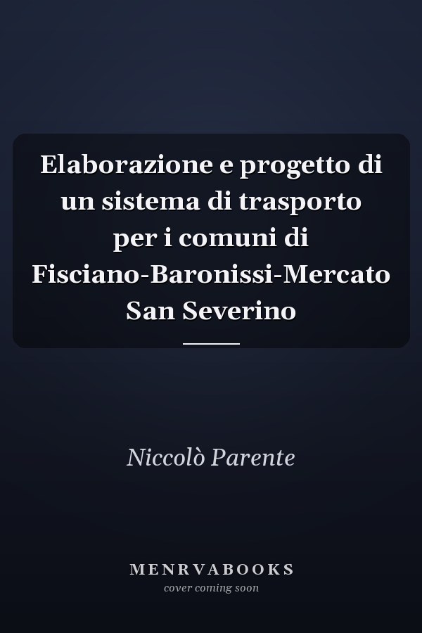 Elaborazione e progetto di un sistema di trasporto per i comuni di Fisciano-Baronissi-Mercato San Severino