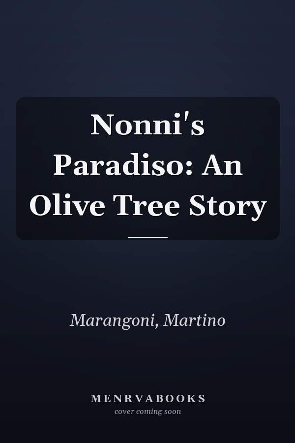 Nonni's Paradiso: An Olive Tree Story
