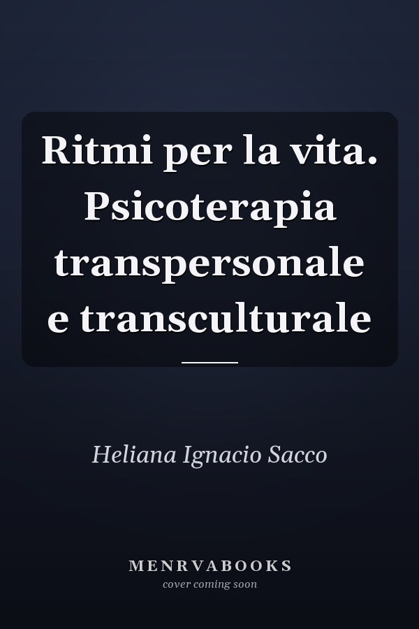 Ritmi per la vita. Psicoterapia transpersonale e transculturale