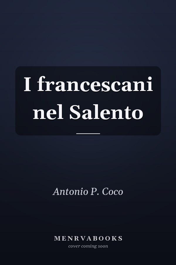 I francescani nel Salento