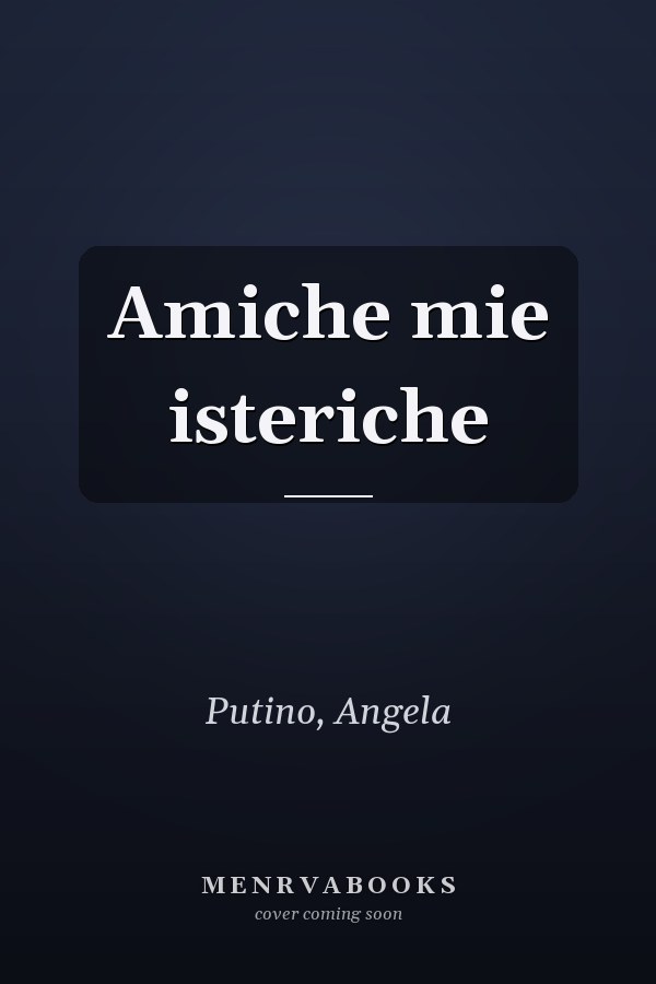 Amiche mie isteriche