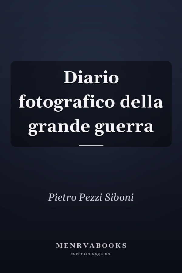Diario fotografico della grande guerra