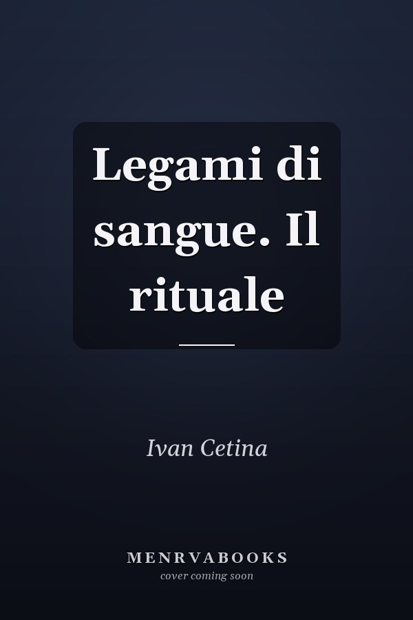 Legami di sangue. Il rituale