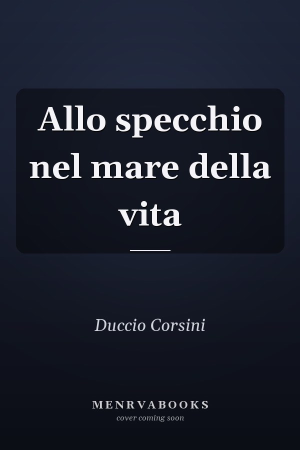 Allo specchio nel mare della vita