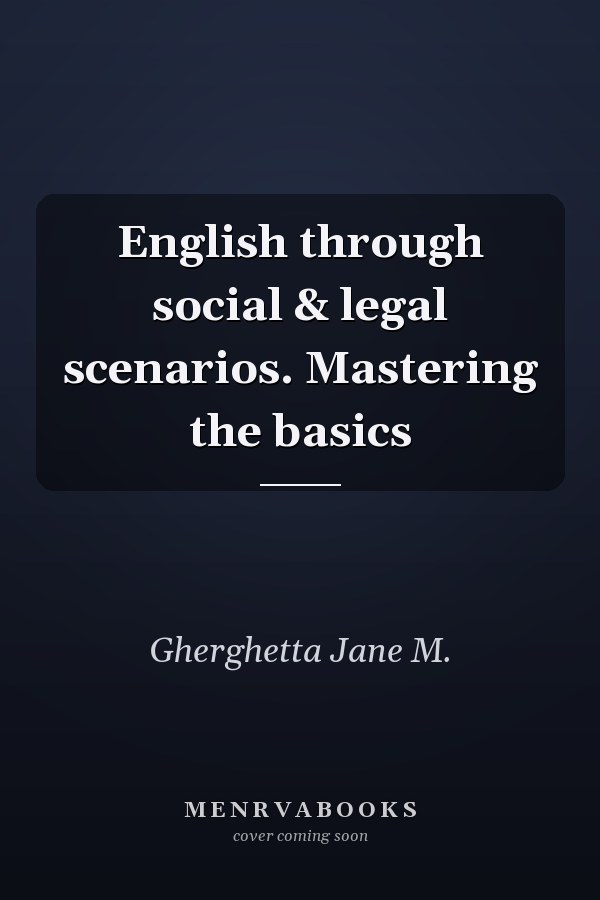 English through social & legal scenarios. Mastering the basics