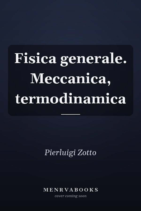 Fisica generale. Meccanica, termodinamica