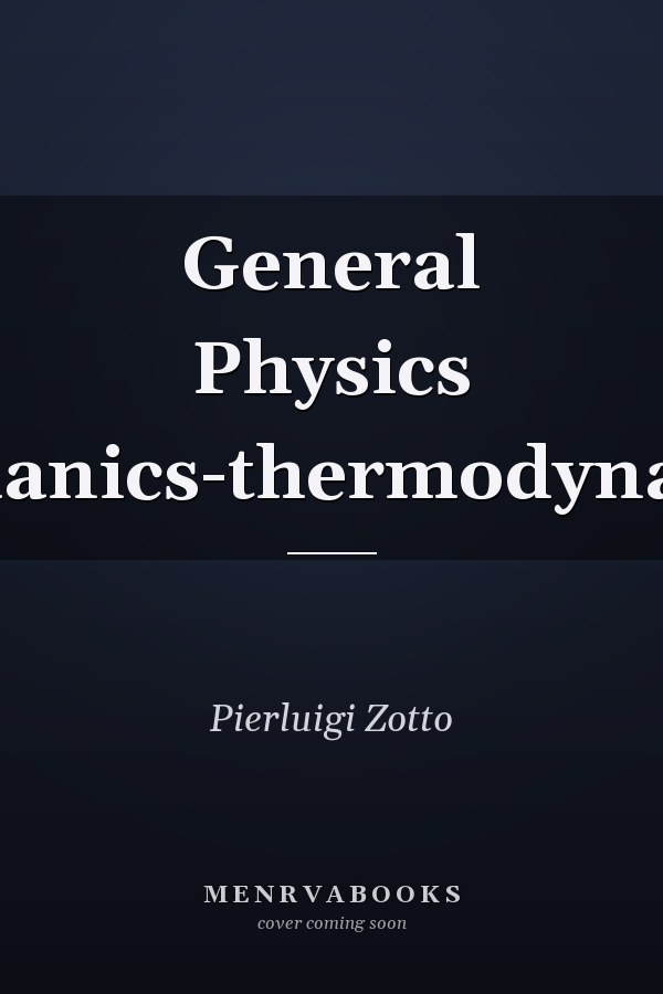 General Physics Mechanics-thermodynamics