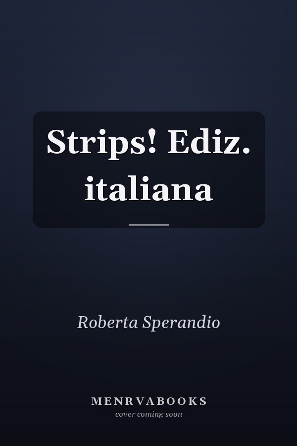 Strips! Ediz. italiana