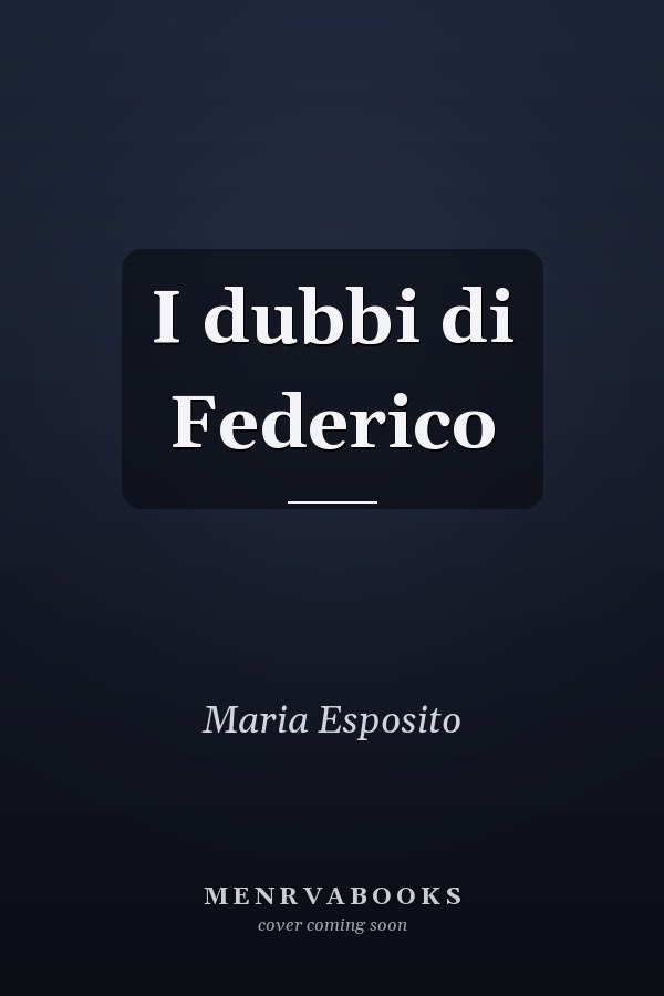 I dubbi di Federico