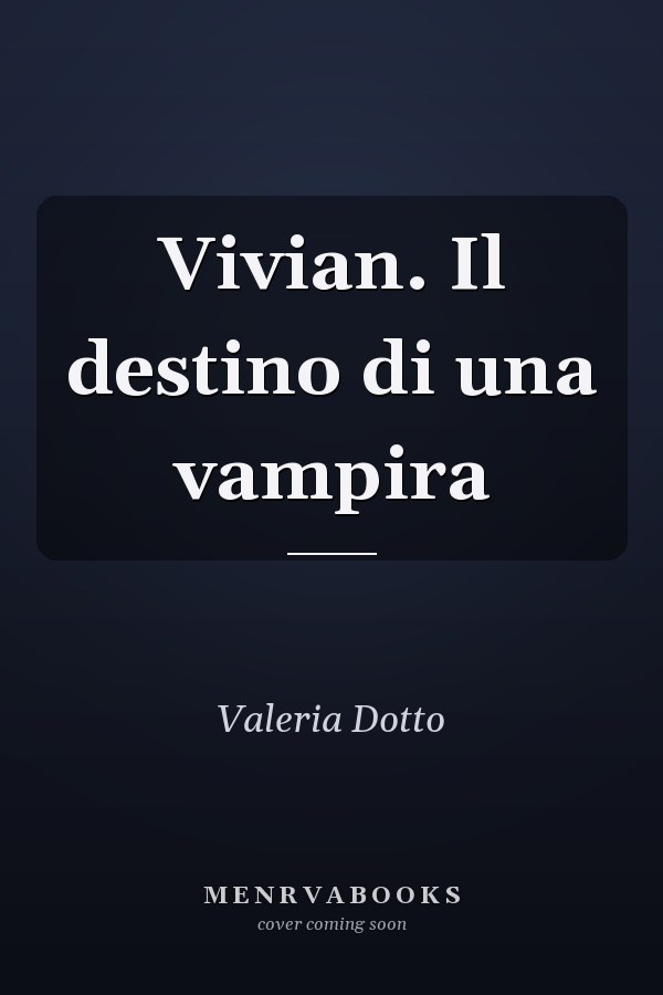Vivian. Il destino di una vampira