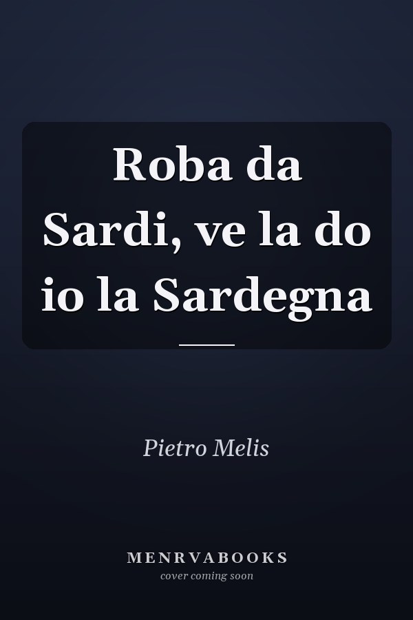 Roba da Sardi, ve la do io la Sardegna