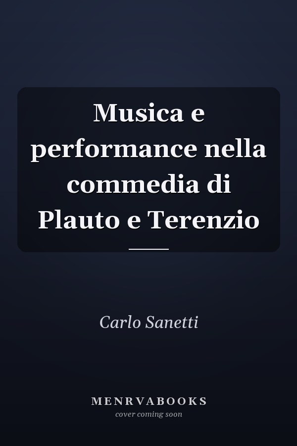 Musica e performance nella commedia di Plauto e Terenzio