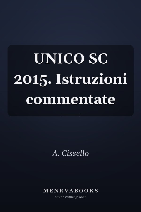 UNICO SC 2015. Istruzioni commentate