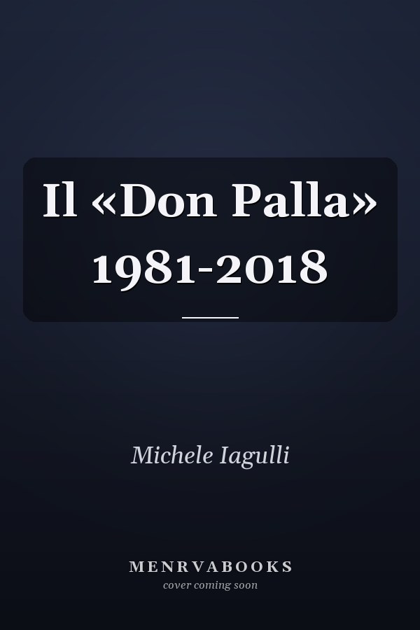 Il «Don Palla» 1981-2018