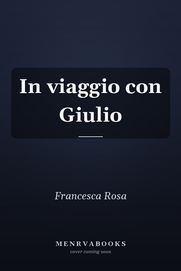 In viaggio con Giulio