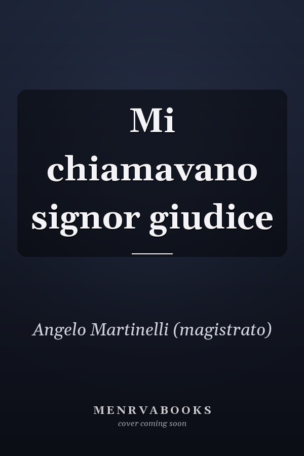 Mi chiamavano signor giudice