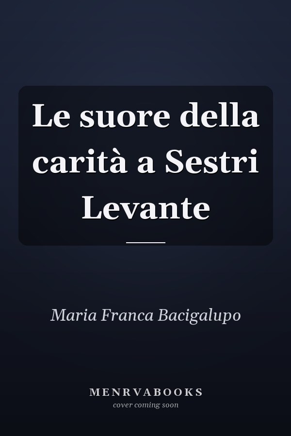 Le suore della carità a Sestri Levante