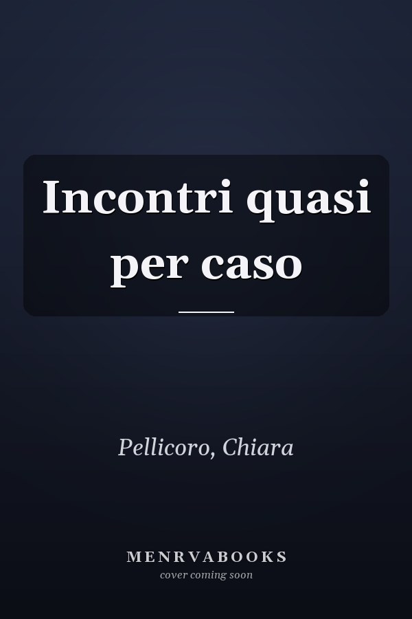 Incontri quasi per caso