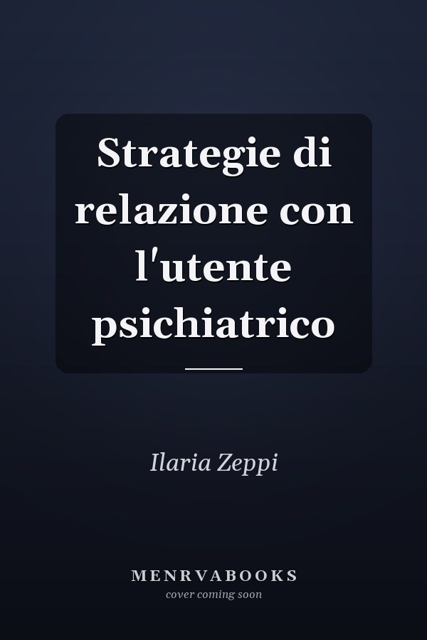 Strategie di relazione con l'utente psichiatrico