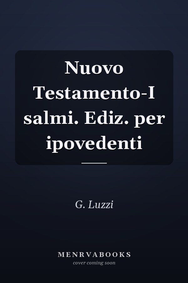 Nuovo Testamento-I salmi. Ediz. per ipovedenti