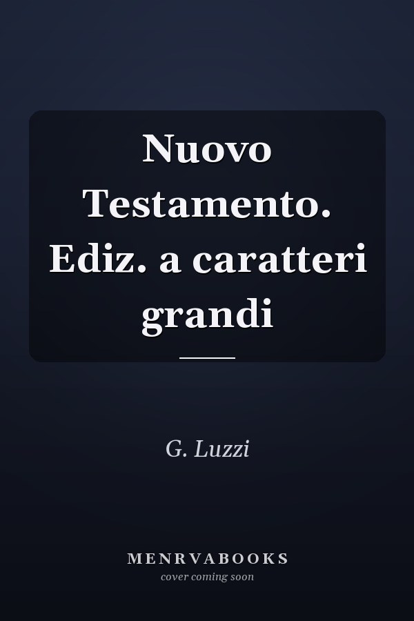 Nuovo Testamento. Ediz. a caratteri grandi