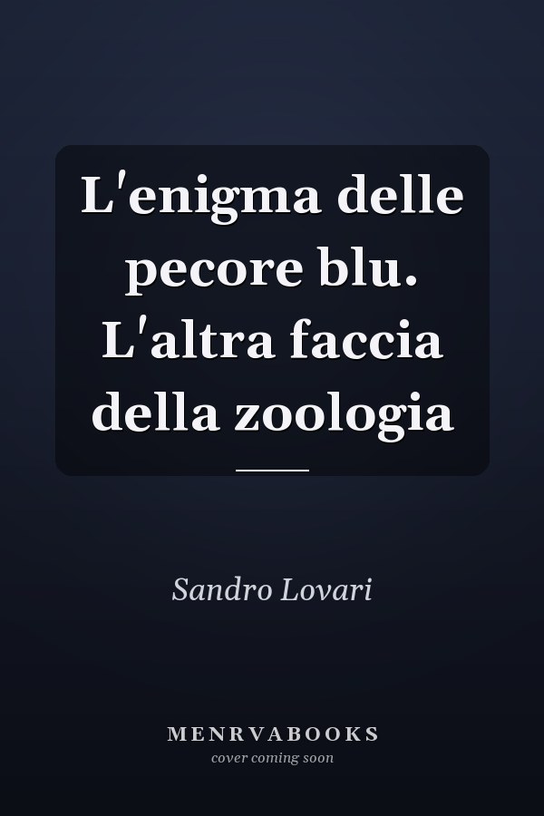 L'enigma delle pecore blu. L'altra faccia della zoologia